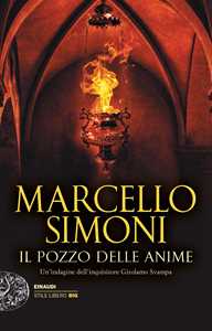 Libro Il pozzo delle anime. Un’indagine dell’inquisitore Girolamo Svampa Marcello Simoni