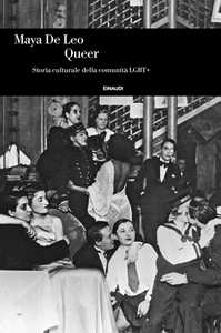 Libro Queer. Storia culturale della comunità LGBT+ Maya De Leo
