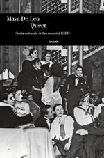 Queer. Storia culturale della comunità LGBT+