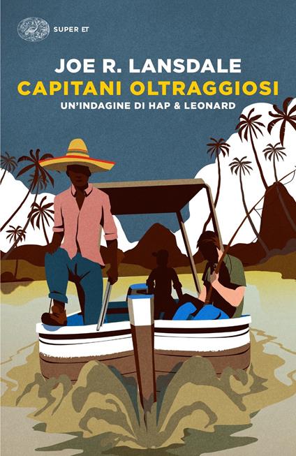 Capitani oltraggiosi. Un'indagine di Hap & Leonard - Joe R. Lansdale - copertina