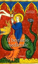 Il bestiario medievale. Ediz. a colori