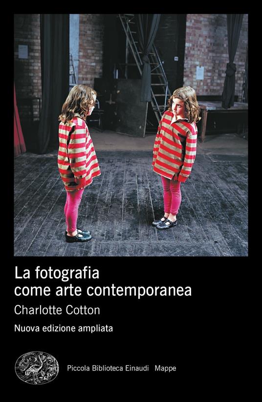 La fotografia come arte contemporanea. Ediz. a colori - Charlotte Cotton - copertina