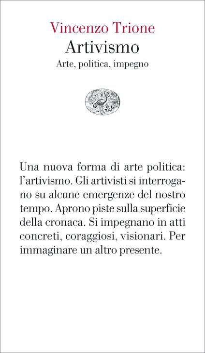 Artivismo. Arte, politica, impegno - Vincenzo Trione - copertina