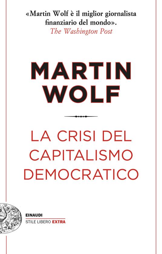 La crisi del capitalismo democratico - Martin Wolf - copertina