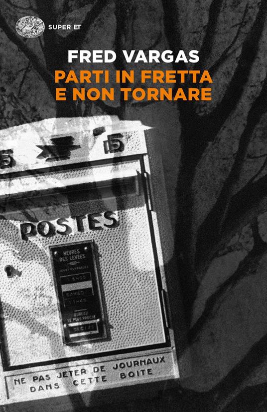 Parti in fretta e non tornare - Fred Vargas - copertina
