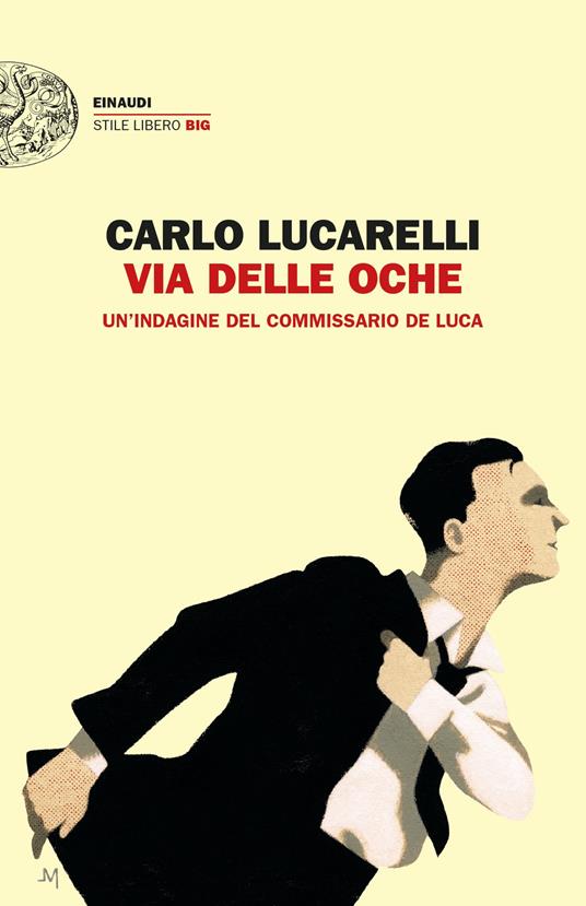Via delle Oche. Un'indagine del commissario De Luca - Carlo Lucarelli - copertina
