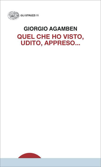 Quel che ho visto, udito, appreso... - Giorgio Agamben - copertina