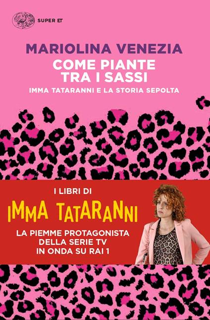 Come piante tra i sassi. Imma Tataranni e la storia sepolta - Mariolina Venezia - copertina