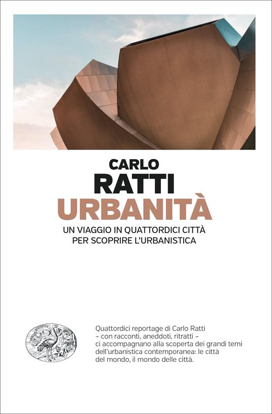 Urbanità. Un viaggio in quattordici città per scoprire l’urbanistica - Carlo Ratti - copertina