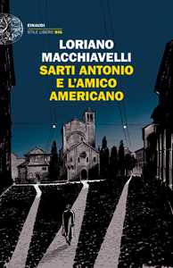 Libro Sarti Antonio e l'amico americano Loriano Macchiavelli