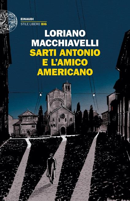 Sarti Antonio e l'amico americano - Loriano Macchiavelli - copertina