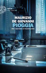 Libro Pioggia per i Bastardi di Pizzofalcone Maurizio de Giovanni