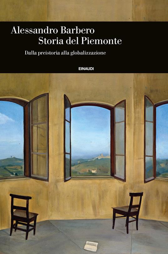 Storia del Piemonte. Dalla preistoria alla globalizzazione - Alessandro Barbero - copertina