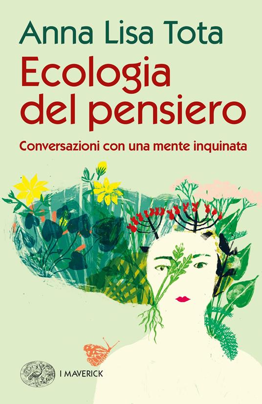 Ecologia del pensiero. Conversazioni con una mente inquinata - Anna Lisa Tota - copertina