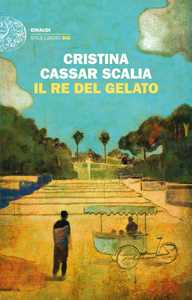 Libro Il Re del gelato Cristina Cassar Scalia