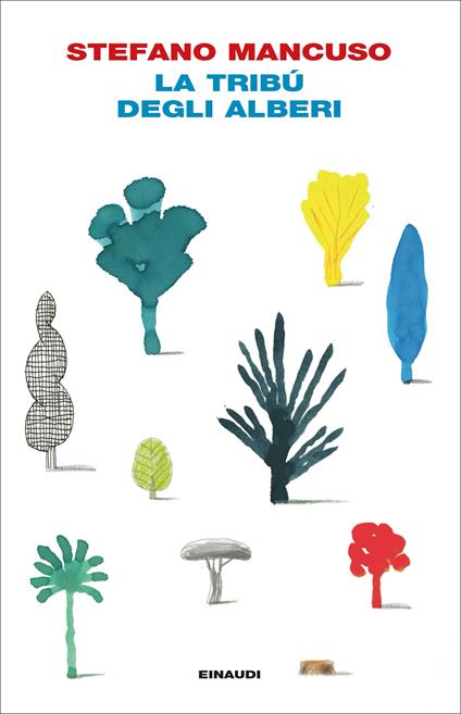 La tribù degli alberi - Stefano Mancuso - copertina