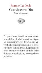 Convincere Dio. Note sul pregare