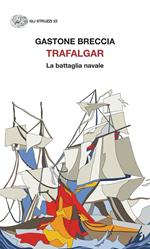 Trafalgar. La battaglia navale