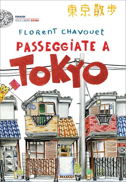 Passeggiate a Tokyo. Ediz. illustrata - Florent Chavouet - copertina