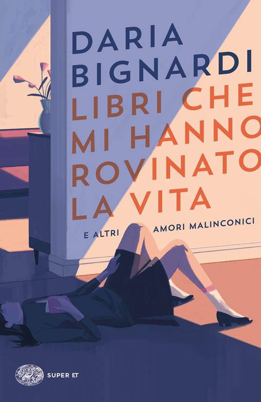Libri che mi hanno rovinato la vita e altri amori malinconici - Daria Bignardi - copertina