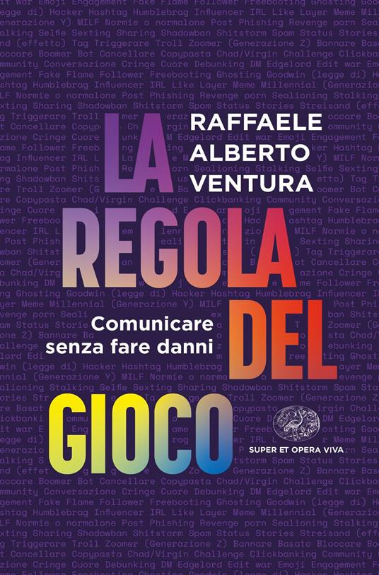 La regola del gioco. Comunicare senza fare danni - Raffaele Alberto Ventura - copertina