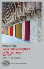 Storia dell'architettura contemporanea II (1945-2023) Edizione riveduta e ampliata