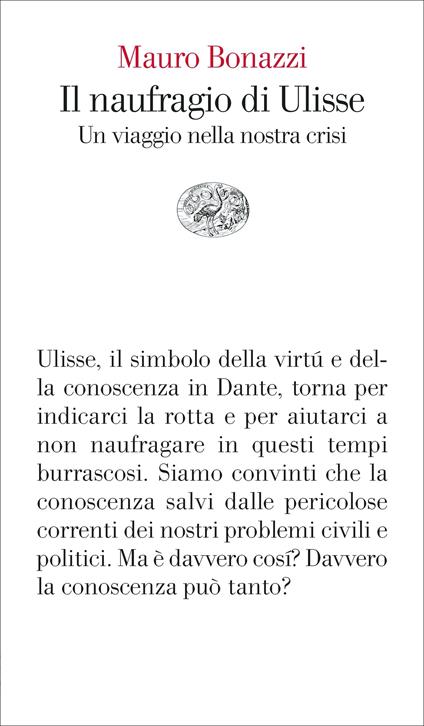 Il naufragio di Ulisse. Un viaggio nella nostra crisi - Mauro Bonazzi - copertina