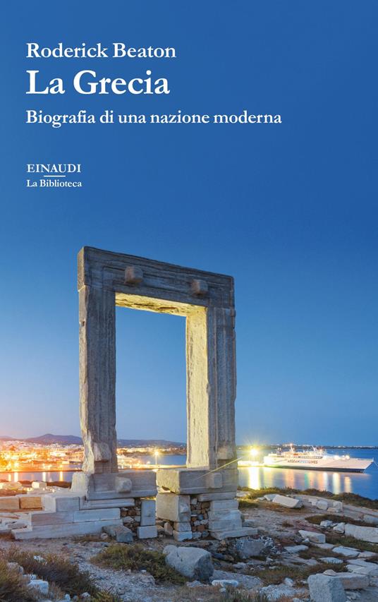 La Grecia. Biografia di una nazione moderna - Roderick Beaton - copertina