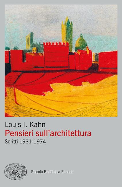 Pensieri sull'architettura. Scritti 1931-1974 - Louis Kahn - copertina