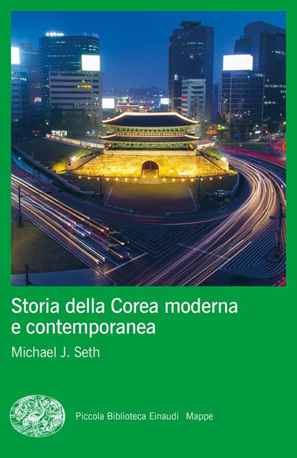 Storia della Corea moderna e contemporanea - Michael J. Seth - copertina
