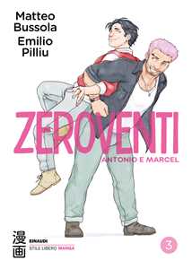 Libro Zeroventi. Antonio e Marcel. Vol. 3 Matteo Bussola
