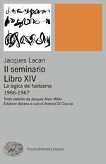 Il seminario. Libro XIV. La logica del fantasma (1966-1967)