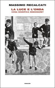 La luce e l'onda. Cosa significa insegnare?