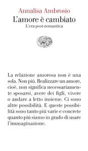 Libro L'amore è cambiato. L'era post-romantica Annalisa Ambrosio