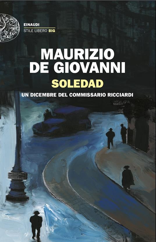 Soledad. Un dicembre del commissario Ricciardi - Maurizio de Giovanni - copertina