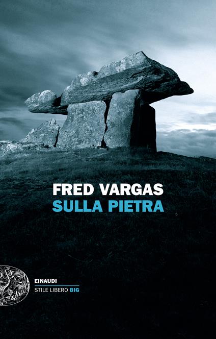 Sulla pietra - Fred Vargas - copertina