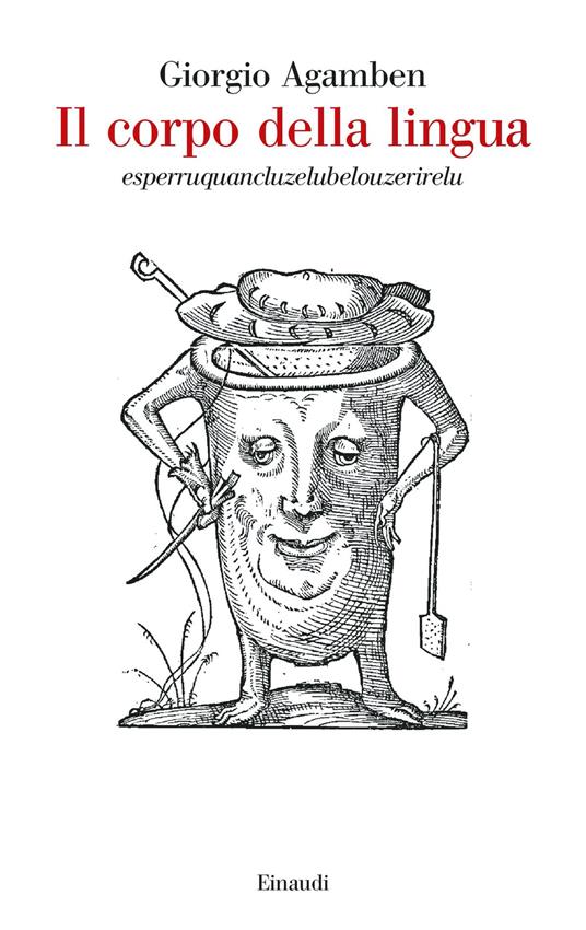 Il corpo della lingua. Esperruquancluzelubelouzerirelu - Giorgio Agamben - copertina