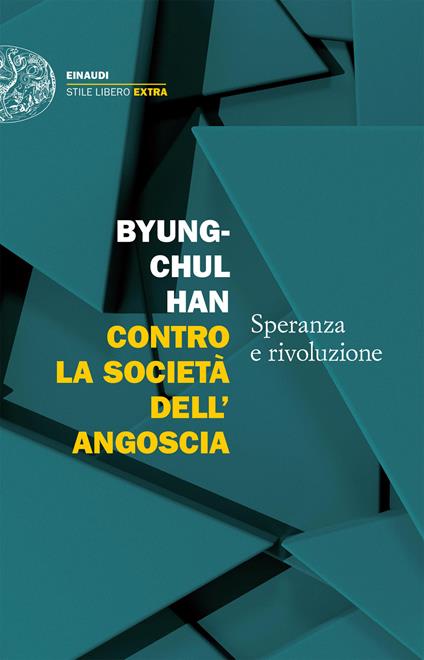 Contro la società dell'angoscia. Speranza e rivoluzione - Byung-Chul Han - copertina