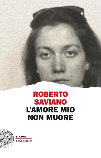 L'amore mio non muore - Roberto Saviano - copertina