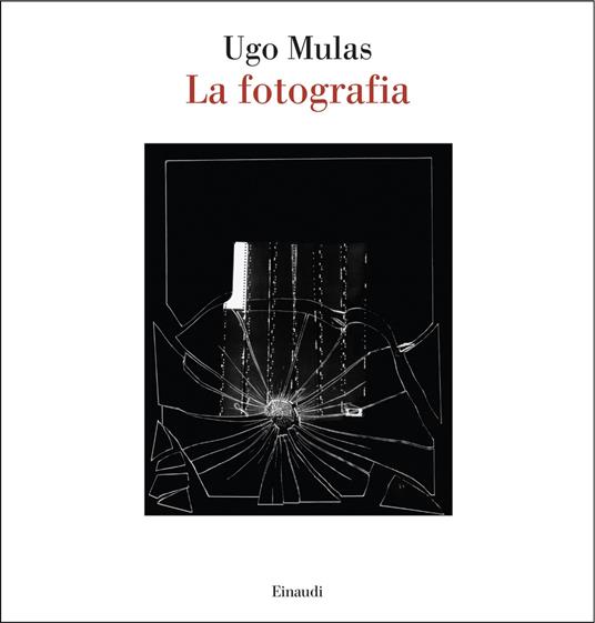 La fotografia - Ugo Mulas - copertina