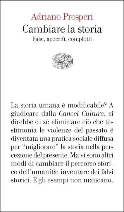 Cambiare la storia. Falsi, apocrifi, complotti - Adriano Prosperi - copertina
