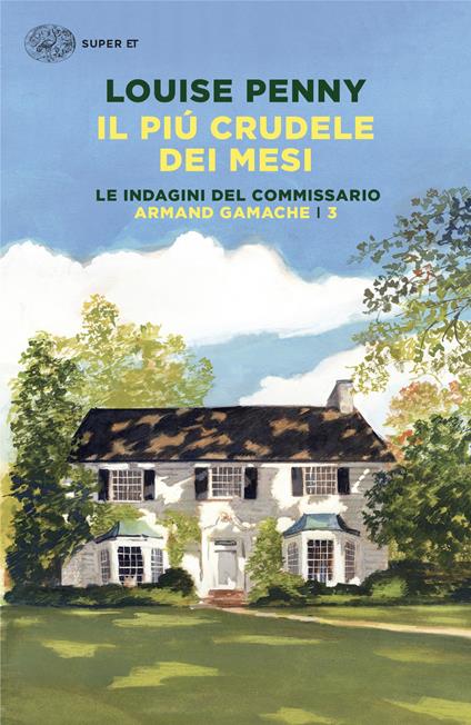 Il più crudele dei mesi. Le indagini del commissario Armand Gamache. Vol. 3 - Louise Penny - copertina