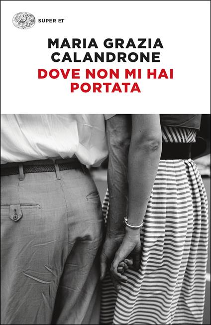 Dove non mi hai portata - Maria Grazia Calandrone - copertina