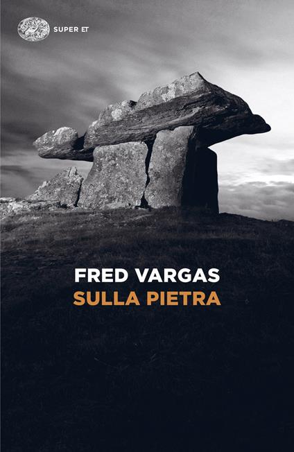Sulla pietra - Fred Vargas - copertina