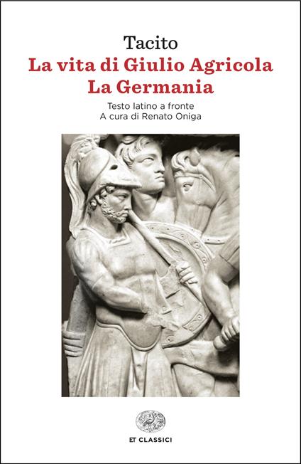 La vita di Giulio Agricola-La Germania. Testo latino a fronte - Publio Cornelio Tacito - copertina
