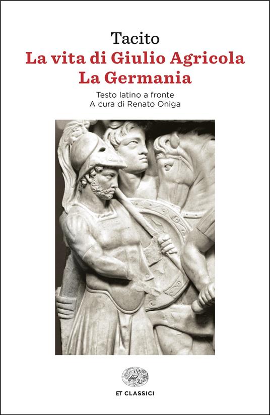 La vita di Giulio Agricola-La Germania. Testo latino a fronte - Publio Cornelio Tacito - copertina