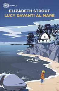 Libro Lucy davanti al mare Elizabeth Strout