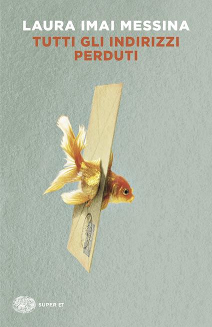 Tutti gli indirizzi perduti - Laura Imai Messina - copertina
