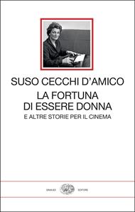 La fortuna di essere donna. E altre storie per il cinema