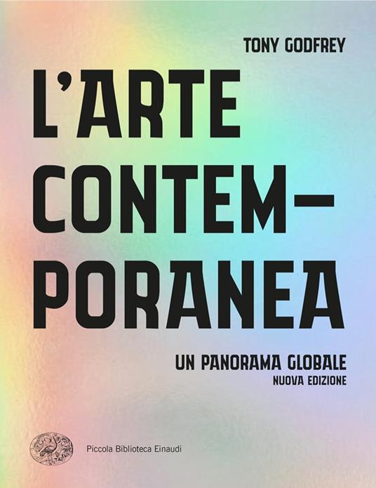 L'arte contemporanea. Un panorama globale - Tony Godfrey - copertina